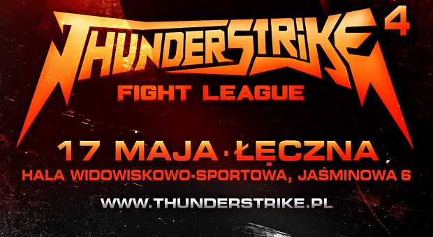 Czwarta gala Thunderstrike Fight Leage 17 maja w Łęcznej