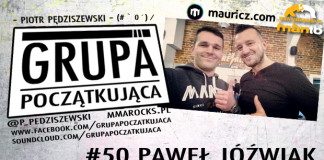 Grupa Początkująca #50 – Paweł Jóźwiak