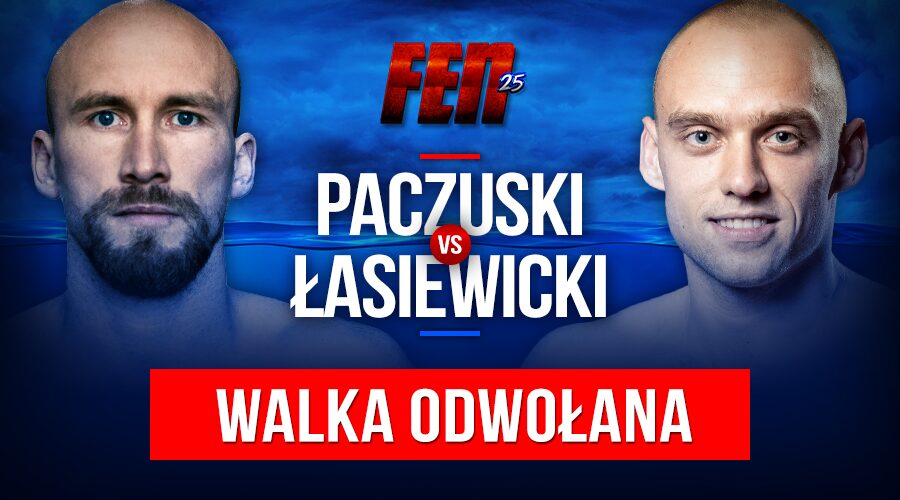 Zestawienie Paczuski vs Łasiewicki wypada z FEN 25