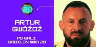 Artur Gwóźdź o szalonych chwilach związanych z odwołaniem walki wieczoru Babilon MMA 20