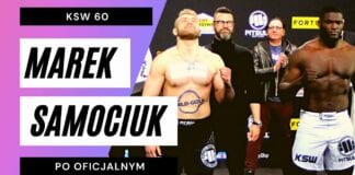 Walki w MMA mocno się różnią od walk w boksie – Marek Samociuk przed walką z Izu na KSW 60